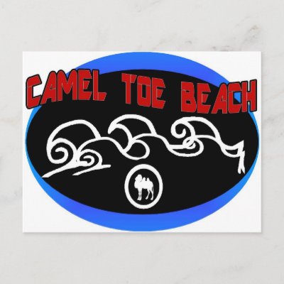 Camel Toe Beach Postcards by TheShirtOffYourBack