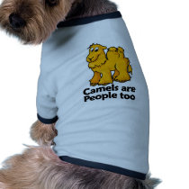 Camels are People too Dog Tee