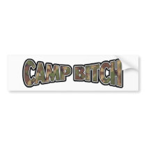 Camp Bitch Bumper Stickers