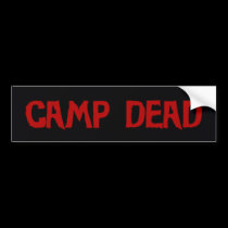Camp Dead Bumper Sticker 1 bumper stickers