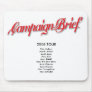 Campaign Brief 2008 Tour Mousepad
