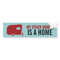 Camper - My Other Home - Travel Trailer Humor Bumper Stickers