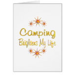 Camping Brightens My Life Greeting Cards