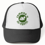 Camping is in tents trucker hat