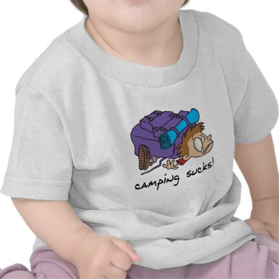 Camping Sucks T-shirts by fullofNuts