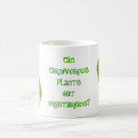 Can Carnivorous Plants Eat Vegetarians? Coffee Mug