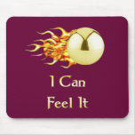 Can Feel It Flaming Pinball Mouse Pads