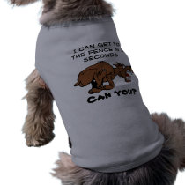 Can get to the Fence in 2 Seconds! Dog Shirt pet clothing by DoggieAvenue Can get to the Fence in 2 Seconds! Dog Shirt pet clothing