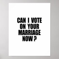 CAN I VOTE ON YOUR MARRIAGE 2 POSTER