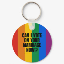 CAN I VOTE ON YOUR MARRIAGE? keychains