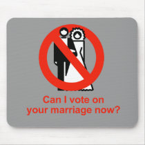 Can I vote on your marriage now mousepads by gayshirts Can I vote on your marriage now mousepads