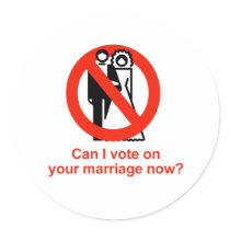 Can I vote on your marriage now stickers by gayshirts Can I vote on your marriage now stickers
