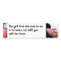 Can kill you with her brain bumper stickers by ezri2006 Can kill you with her brain bumper stickers