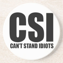 Can’t Stand Idiots. Funny and mildly insulting Drink Coasters