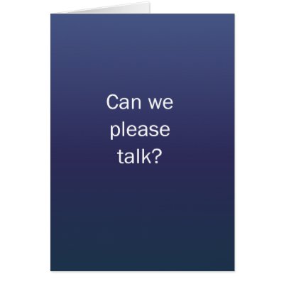 Can We Please Talk? Greeting Cards by BlackCards
