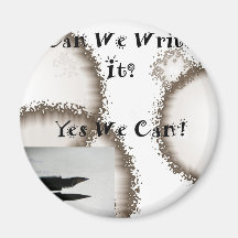 Can We Write It? (Writers Encouragement) Fridge Magnets