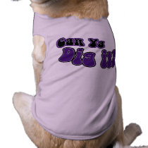 Can Ya Dig It Pet Clothing pet clothing by Method77 Can Ya Dig It Pet Clothing pet clothing