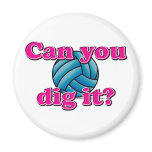 Can you dig it? Volleyball! magnets