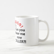 Can you hear me now bingo caller? mugs