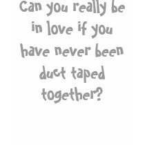 Can you really be in love if you have never bee... t-shirts