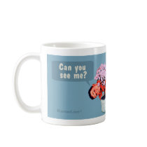 Can you see me? Children are stupid. Mug