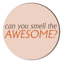 Can you smell the awesome round stickers