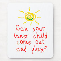 Can your inner child come out and play? mouse pads