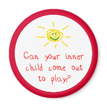Can Your Inner Child Come Out to Play magnets
