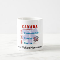 Canada EMS www.MyRealHeroes.com mugs by RealSlogans Canada EMS www.MyRealHeroes.com mugs