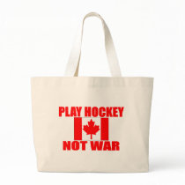 CANADA-PLAY HOCKEY NOT WAR BAG