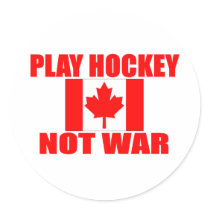 CANADA-PLAY HOCKEY NOT WAR STICKER