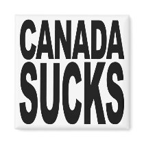 Canada Sucks Fridge Magnet