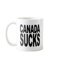 Canada Sucks mugs