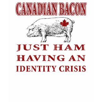 Canadian Bacon shirt