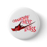 Canadian Chicks Kick Ass Pinback Buttons