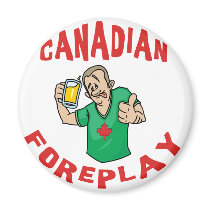 Canadian Foreplay Magnet