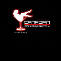 Canadian Girls Drinking Team T-Shirt by burntright Canadian Girls Drinking Team T-Shirt