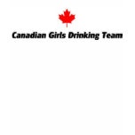 Canadian Girls Drinking Team T Shirts