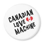 Canadian Love Machine magnets