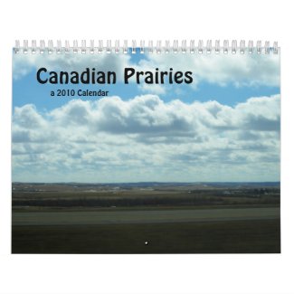 Canadian Prairies 2010 Calendar calendar