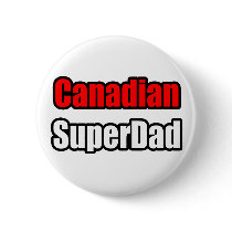 Canadian SuperDad buttons