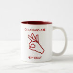 "Canadians are "eh" okay" mugs