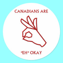 "Canadians are "eh" okay" stickers