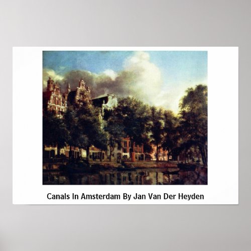 Canals In Amsterdam By Jan Van Der Heyden Print