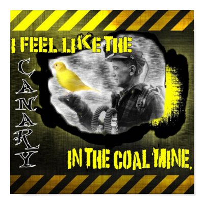 Canaries+in+the+coal+mine