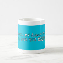 Cancel my subscription... mug