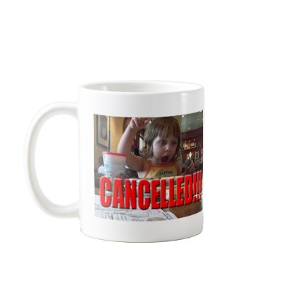 cancelled coffee mug by AutumnInHollyweird