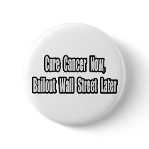 Cancer Bailout Humor Button