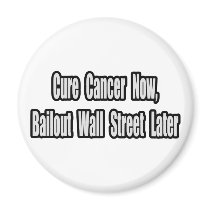 Cancer Bailout Humor Refrigerator Magnets