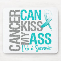 Cancer Can Kiss My Ass - Cervical Cancer Survivor Mouse Pad